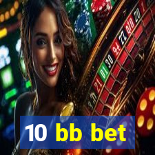 10 bb bet